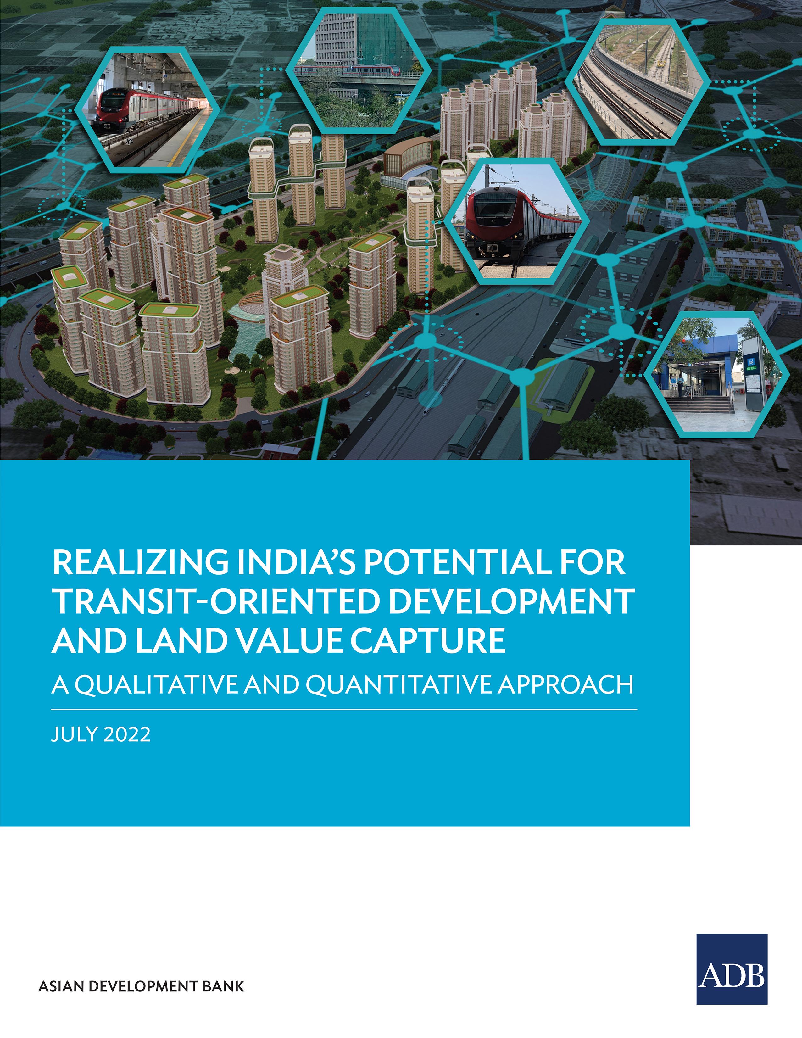 Realizing India’s Potential for Transit-Oriented Development and Land Value Capture