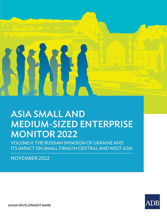 Asia Small and Medium-Sized Enterprise Monitor 2022 by Asian Development Bank