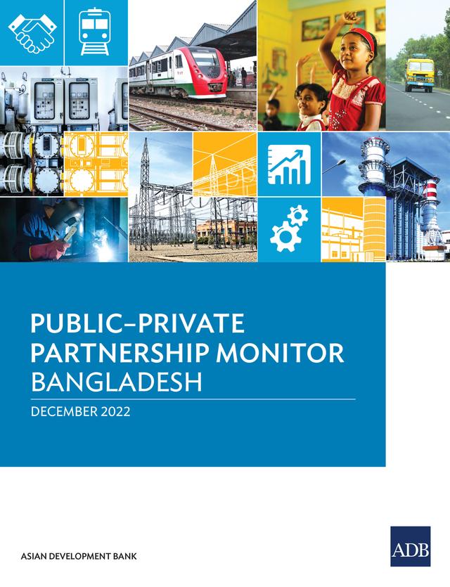 Public–Private Partnership Monitor—Bangladesh by Asian Development Bank