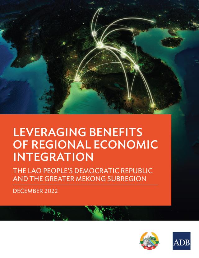 Leveraging Benefits of Regional Economic Integration by Asian Development Bank