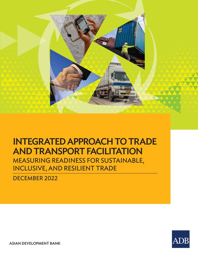 Integrated Approach to Trade and Transport Facilitation by Asian Development Bank