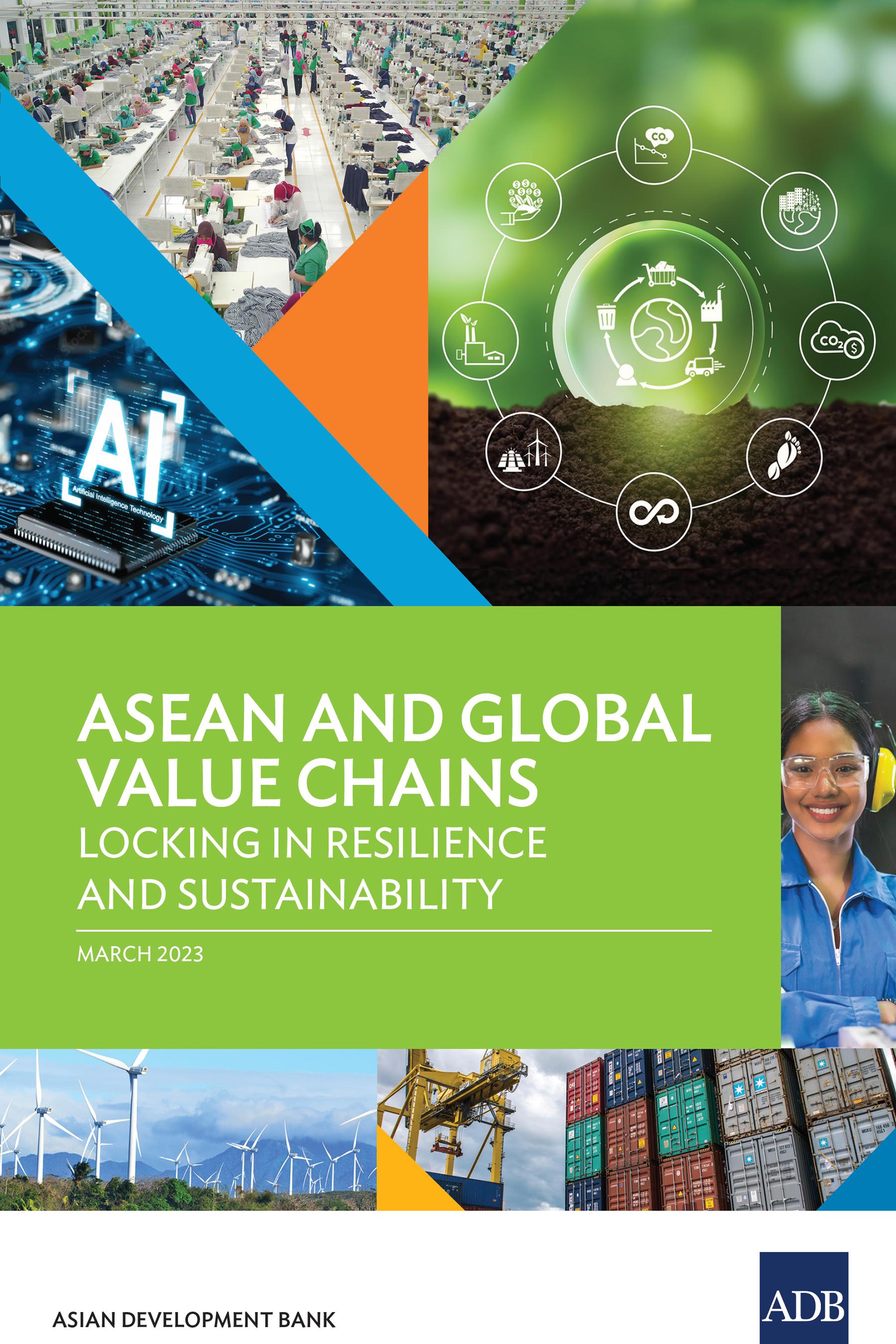 ASEAN and Global Value Chains: Locking in Resilience and Sustainability