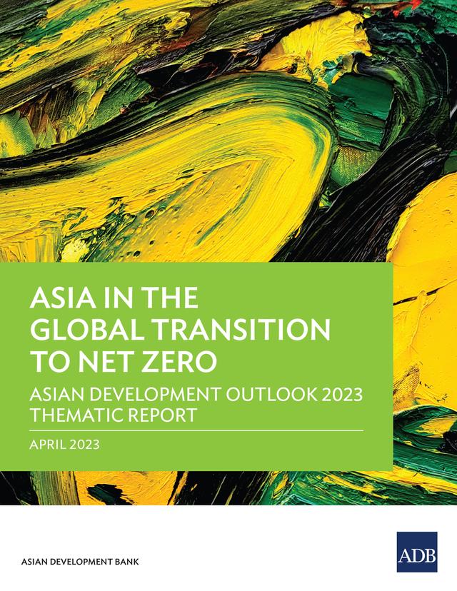 Asia in the Global Transition to Net Zero by Asian Development Bank