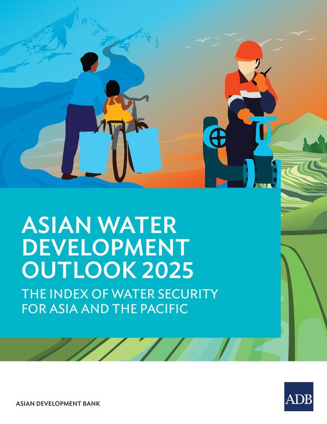 Asian Water Development Outlook 2025: The Index of Water Security for Asia and the Pacific by 