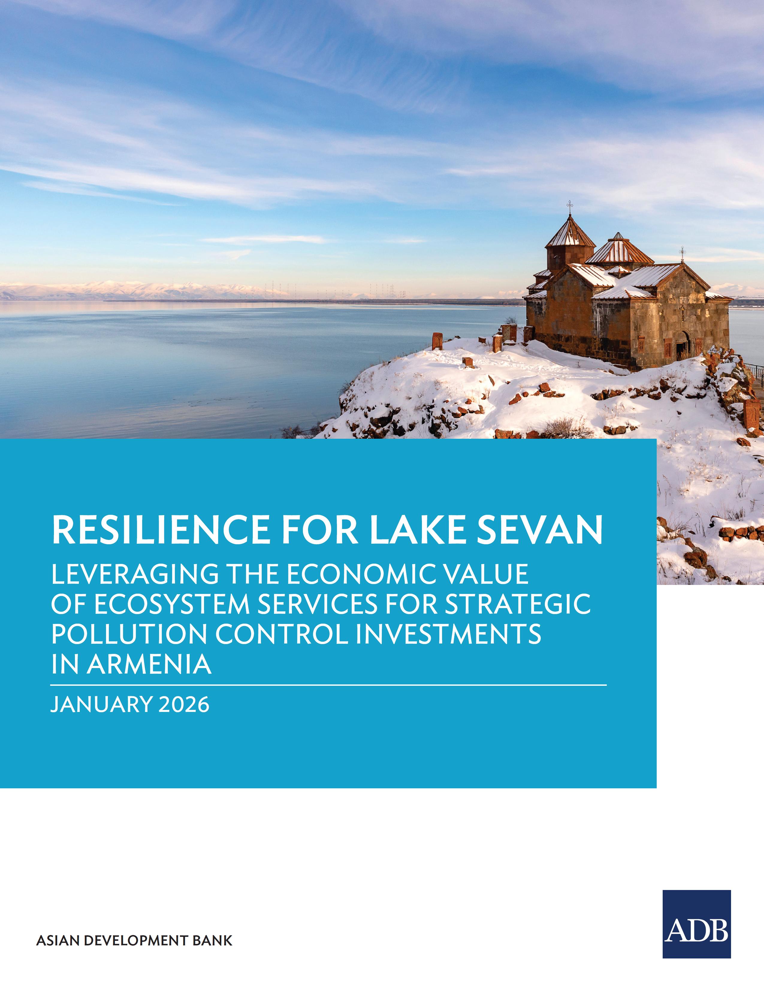 Resilience for Lake Sevan: Leveraging the Economic Value of Ecosystem Services for Strategic Pollution Control Investments in Armenia