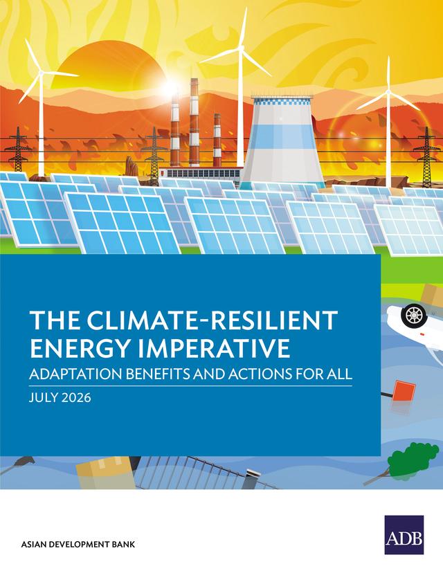 The Climate-Resilient Energy Imperative: Adaptation Benefits and Actions for All by 