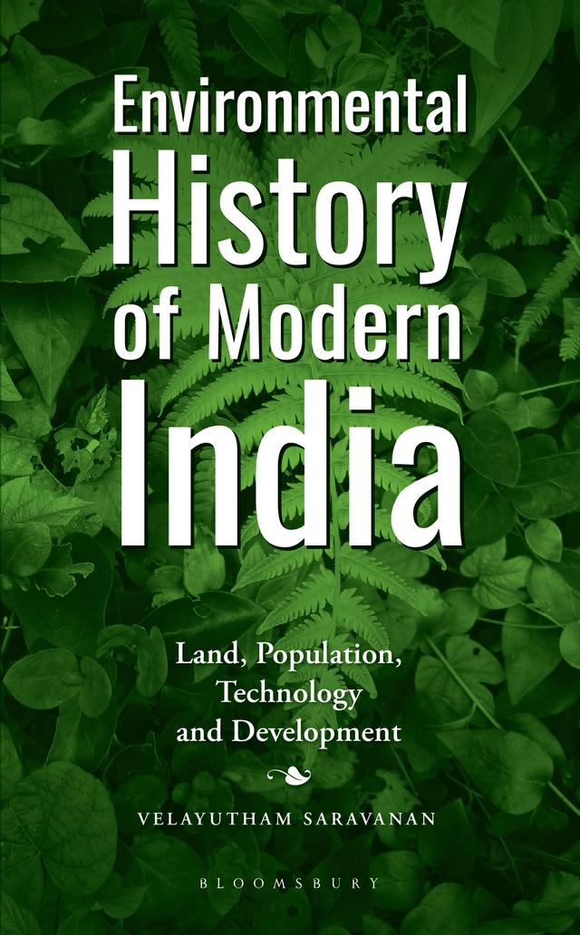 Environmental History of Modern India by Velayutham Saravanan