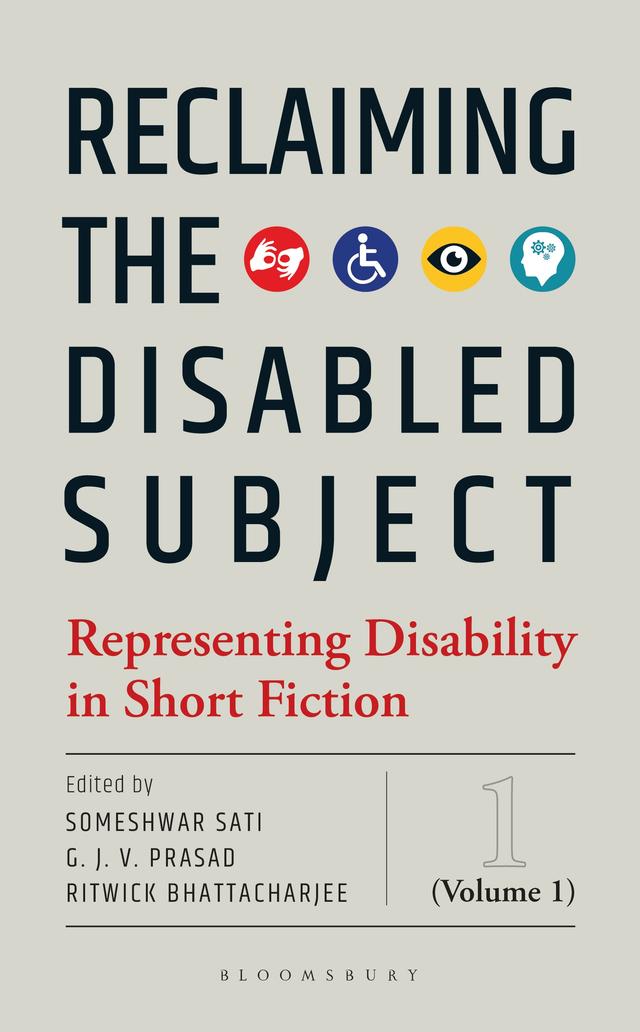 Reclaiming the Disabled Subject by GJV Prasad, Ritwick Bhattacharjee, Someshwar Sati