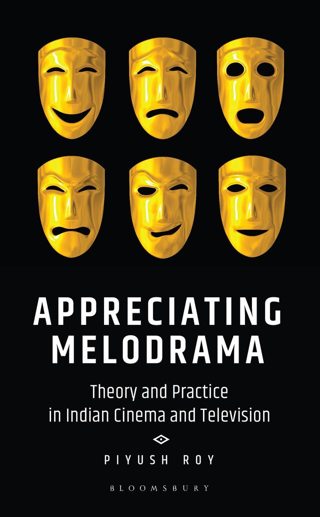 Appreciating Melodrama by Piyush Roy