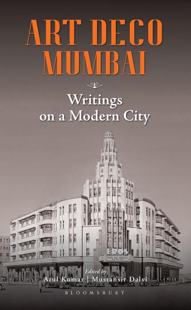 Art Deco Mumbai by Atul Kumar, Mustansir Dalvi