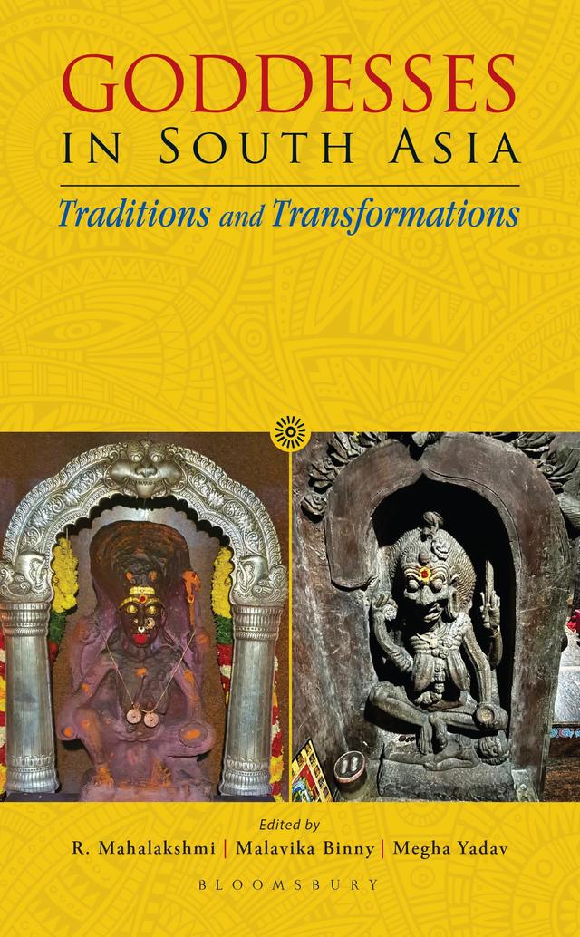 Goddesses in South Asia by Malavika Binny, Megha Yadav, R Mahalakshmi
