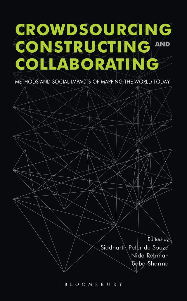 Crowdsourcing, Constructing and Collaborating by Nida Rehman, Saba Sharma, Siddharth Peter de Souza