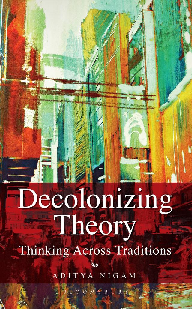 Decolonizing Theory by Aditya Nigam