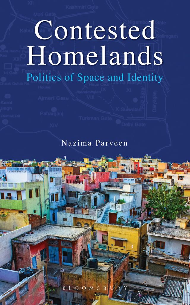 Contested Homelands by Nazima Parveen