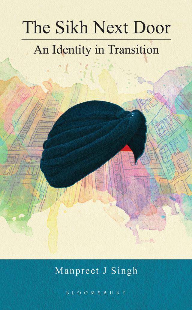 The Sikh Next Door by Manpreet J Singh
