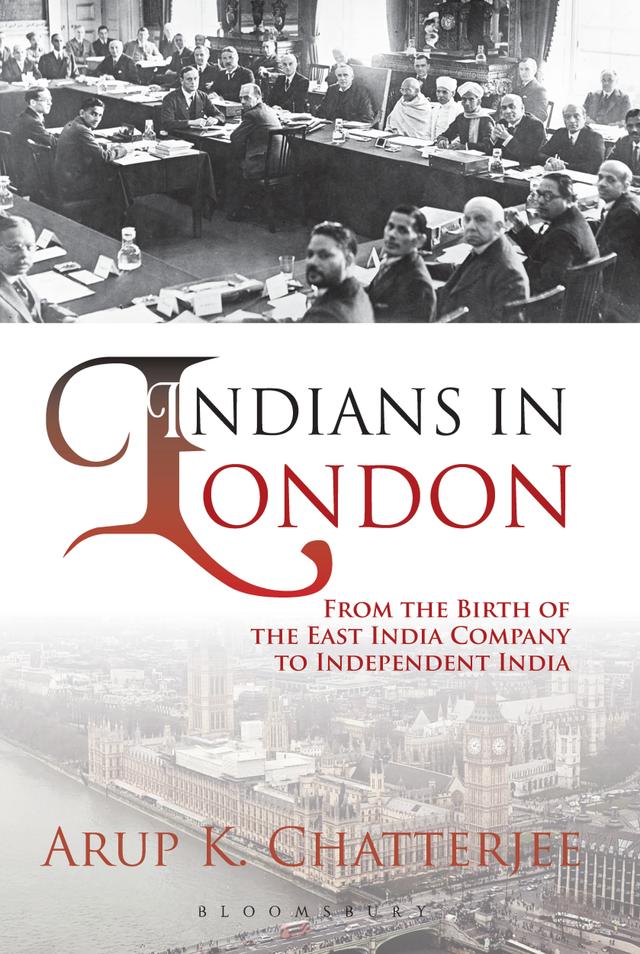 Indians in London by Arup K. Chatterjee