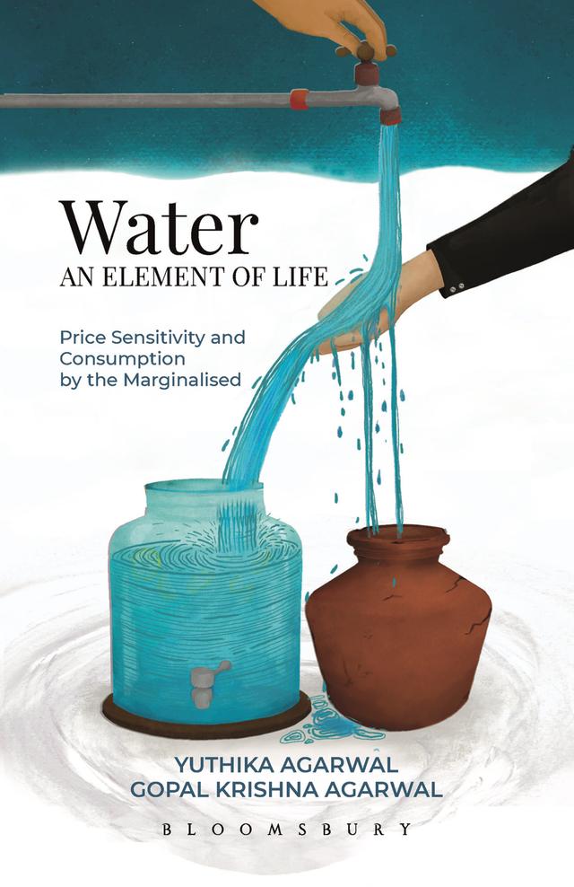 Water an Element of Life by Gopal Krishna Agarwal, Yuthika Agarwal