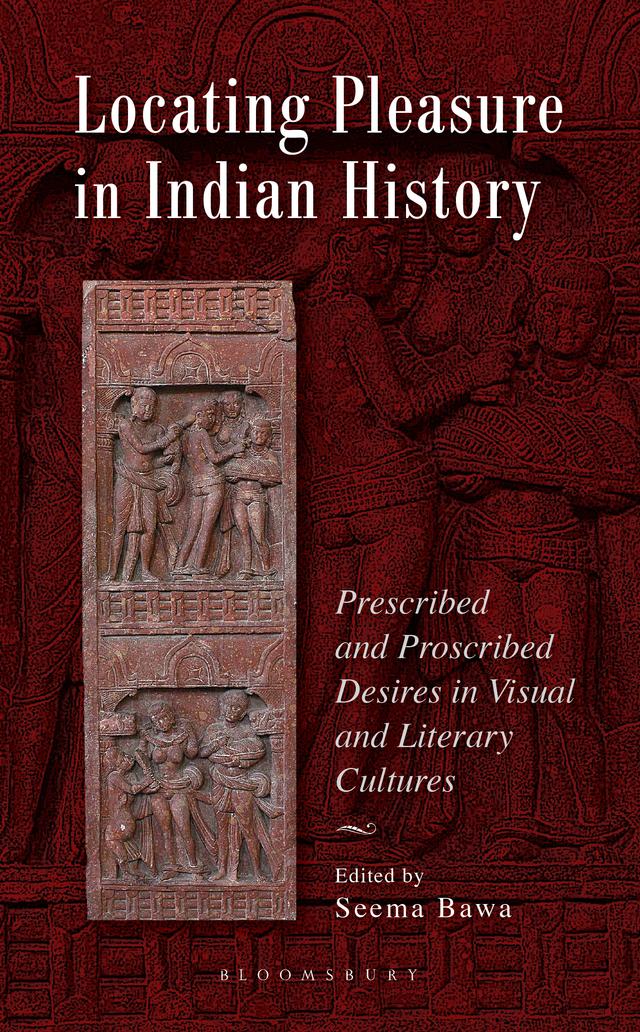 Locating Pleasure in Indian History by Seema Bawa