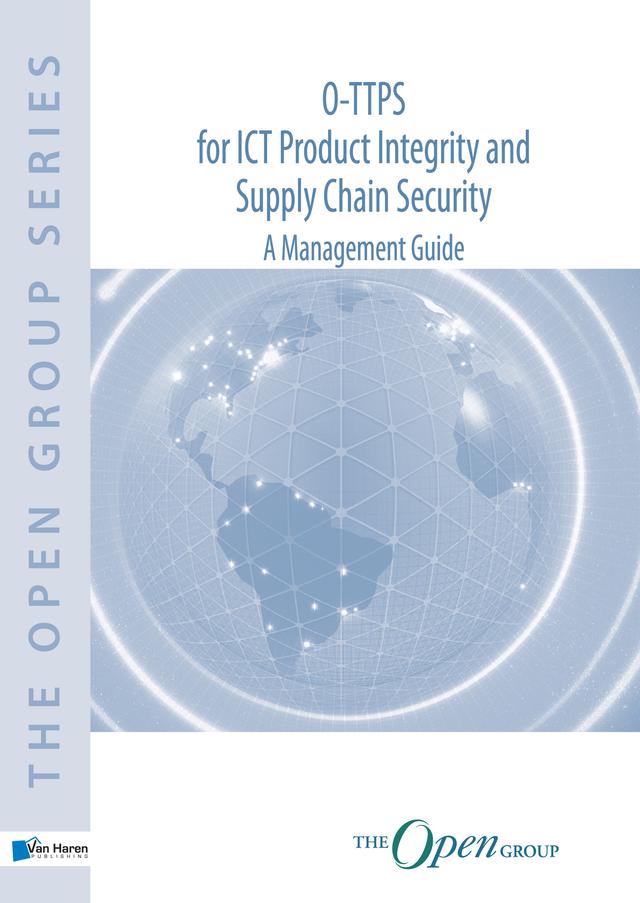 O-TTPS: for ICT Product Integrity and Supply Chain Security – A Management Guide by Sally Long