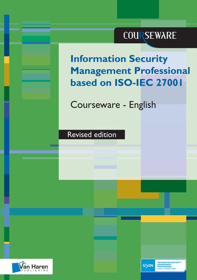 Information Security Management Professional based on ISO/IEC 27001 Courseware revised Edition– English by Ruben Zeegers