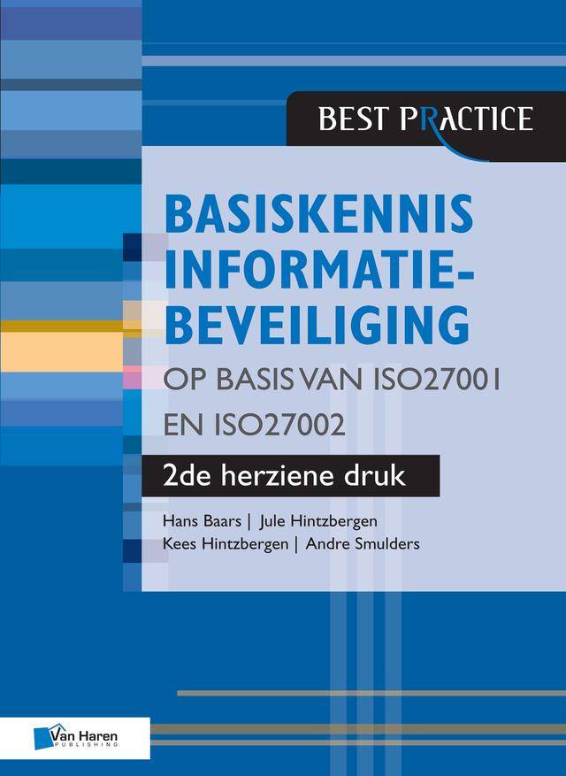 Basiskennis informatiebeveiliging op basis van ISO27001 en ISO27002 - 2de herziene druk by Hans Baars, Jule Hintzbergen, Kees Hintzbergen