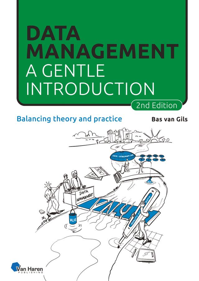 Data Management: a gentle introduction – 2nd edition by Bas van Gils