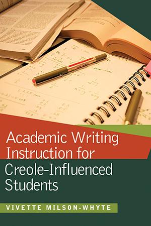 Academic Writing Instruction for Creole-Influenced Students