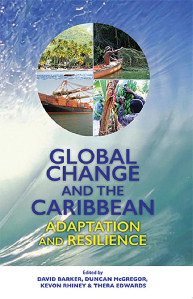 Global Change and the Caribbean by David Barker, Duncan F.M. McGregor, Kevon Rhiney, Thera Edwards