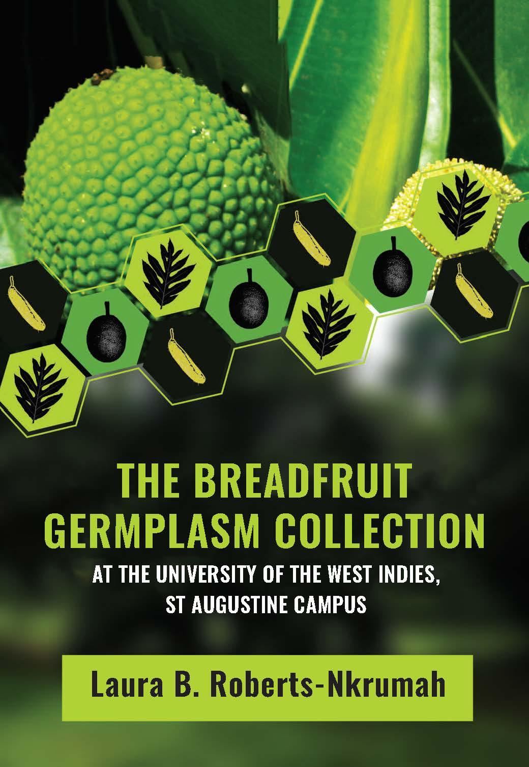 The Breadfruit Germplasm Collection at the University of the West Indies, St Augustine Campus