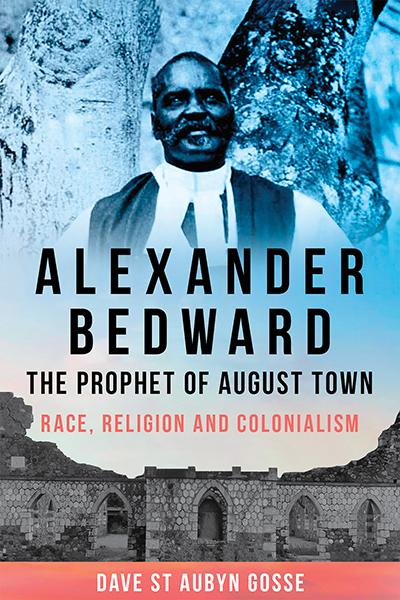 Alexander Bedward, the Prophet of August Town
