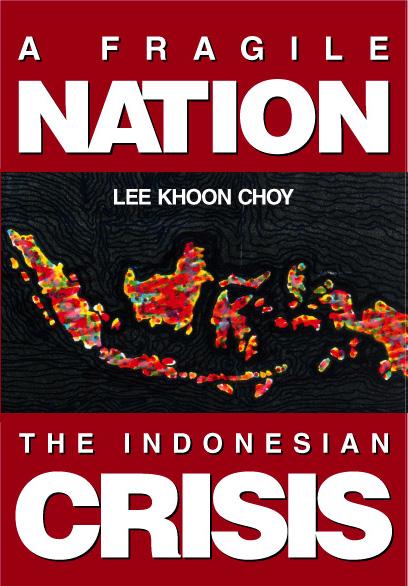 FRAGILE NATION, A-THE INDONESIAN CRISIS