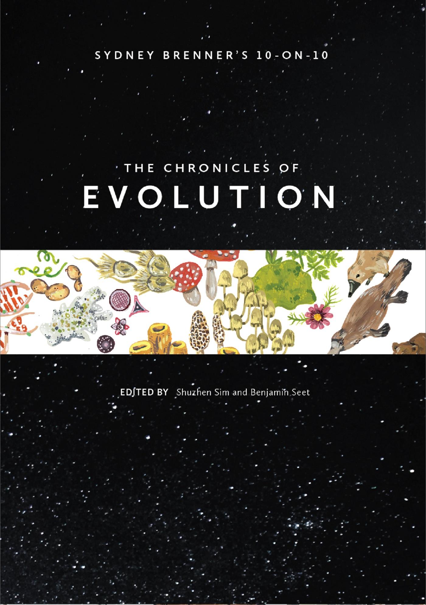 SYDNEY BRENNER'S 10-ON-10: THE CHRONICLES OF EVOLUTION