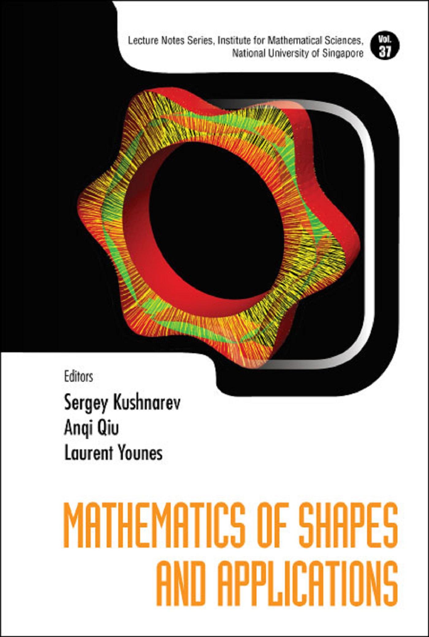 MATHEMATICS OF SHAPES AND APPLICATIONS