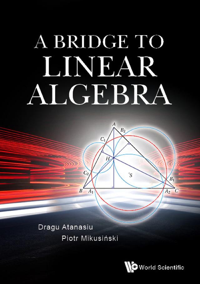 BRIDGE TO LINEAR ALGEBRA, A by Dragu Atanasiu, Piotr Mikusinski