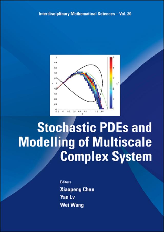 STOCHASTIC PDES AND MODELLING OF MULTISCALE COMPLEX SYSTEM by Wei Wang, Xiaopeng Chen, Yan Lv