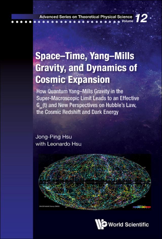 SPACE-TIME, YANG-MILLS GRAVITY & DYNAMICS COSMIC EXPANSION by Jong-ping Hsu, Leonardo Hsu