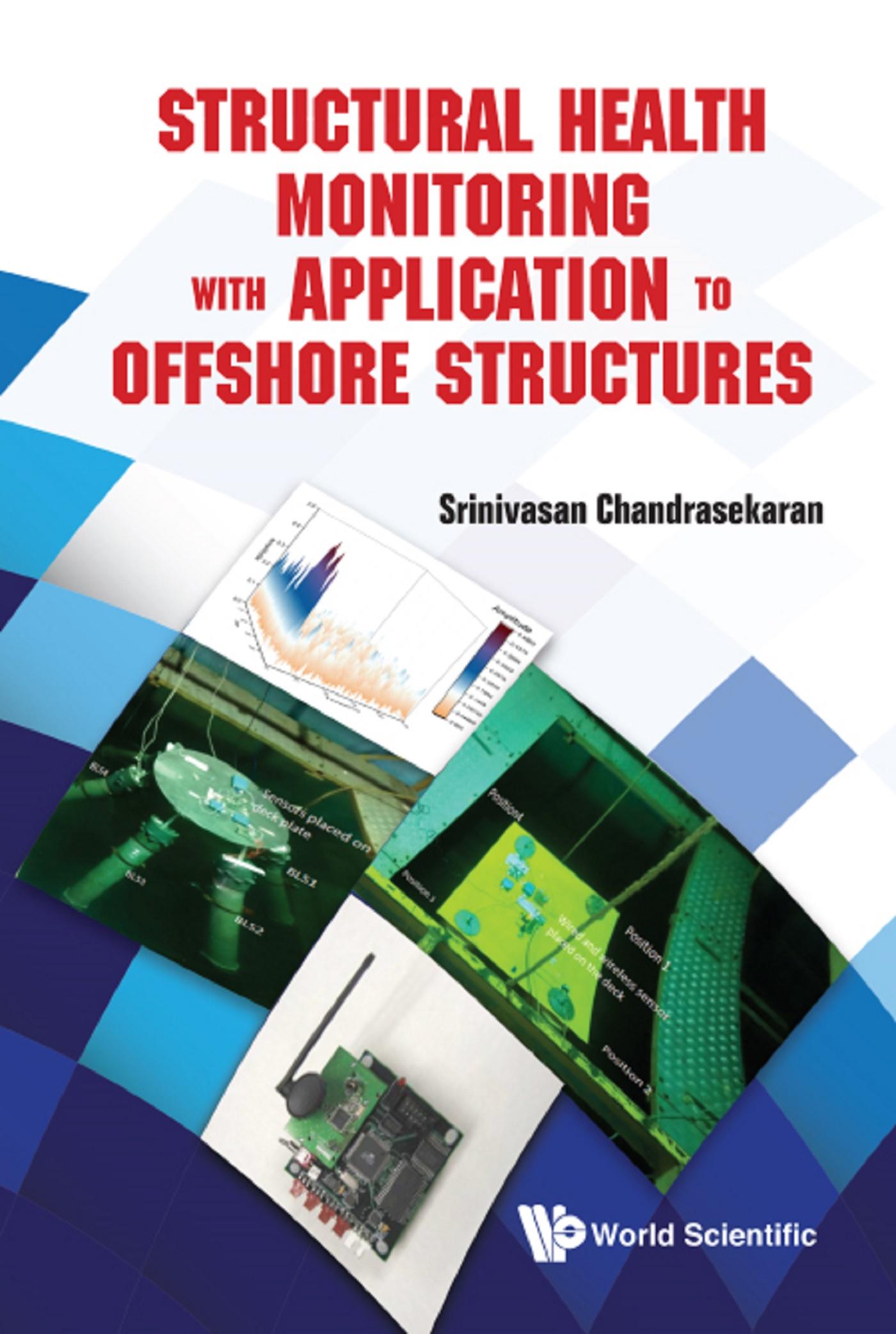 STRUCTURAL HEALTH MONITOR WITH APPLN TO OFFSHORE STRUCTURES