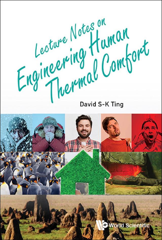 LECTURE NOTES ON ENGINEERING HUMAN THERMAL COMFORT by David S-k Ting