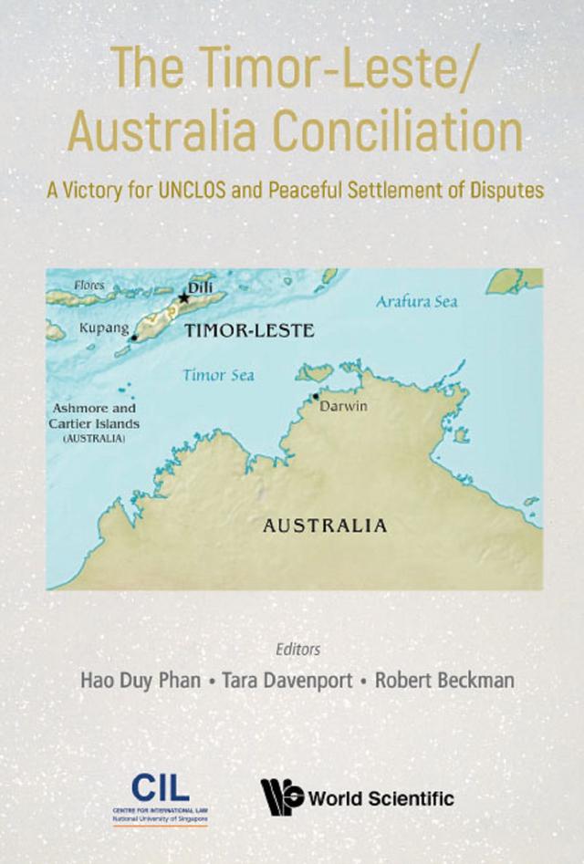 TIMOR-LESTE/AUSTRALIA CONCILIATION, THE by Hao Duy Phan, Robert Beckman, Tara Davenport