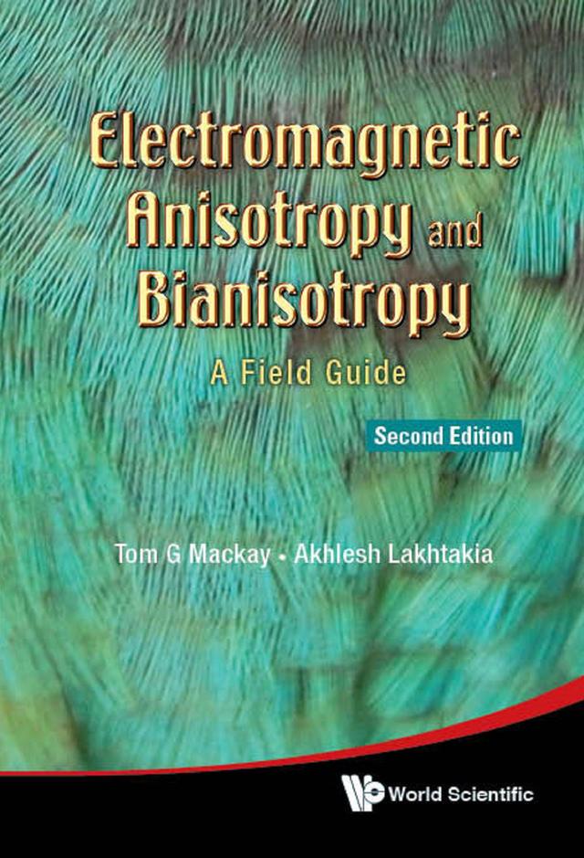 ELECTROMAGNET ANISOTRO (2ND ED) by Akhlesh Lakhtakia, Tom G Mackay
