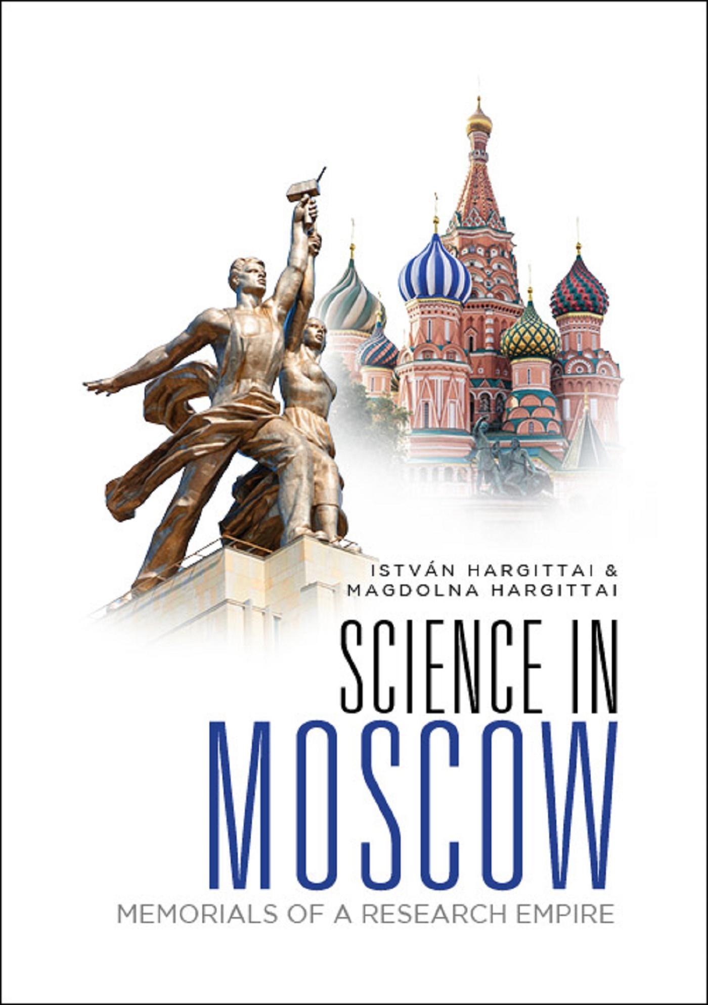SCIENCE IN MOSCOW: MEMORIALS OF A RESEARCH EMPIRE