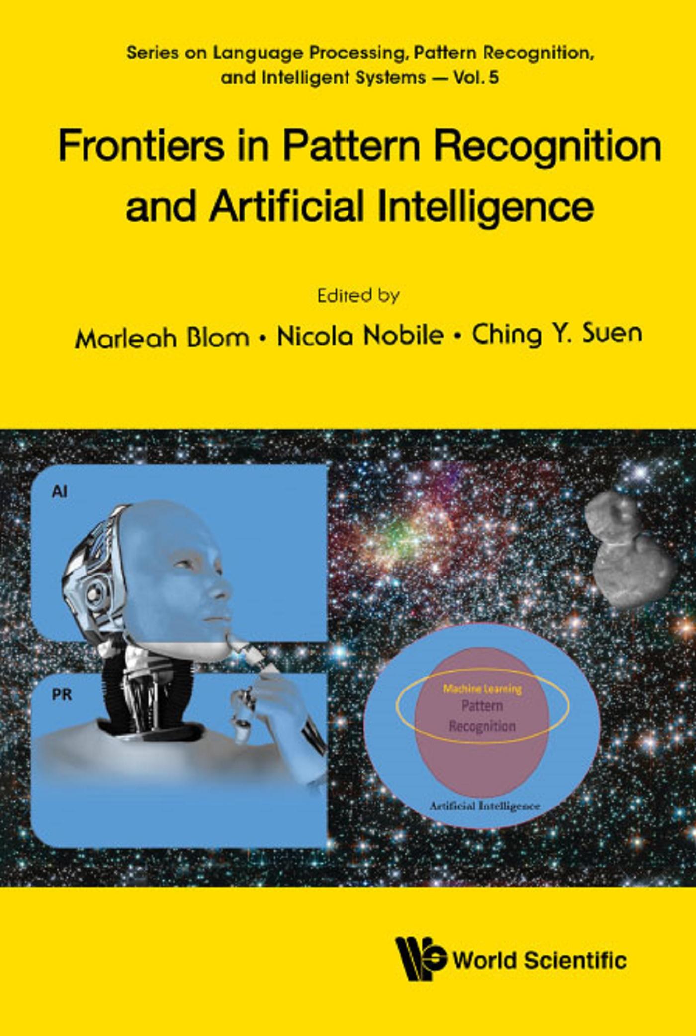 FRONTIERS IN PATTERN RECOGNITION AND ARTIFICIAL INTELLIGENCE