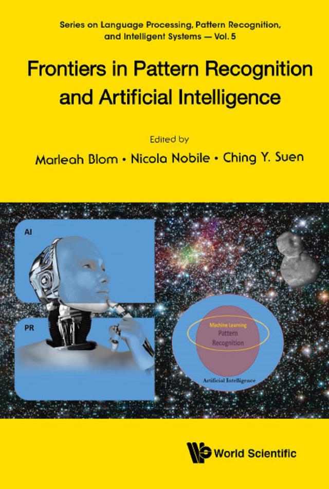 FRONTIERS IN PATTERN RECOGNITION AND ARTIFICIAL INTELLIGENCE by Ching Yee Suen, Marleah Blom, Nicola Nobile