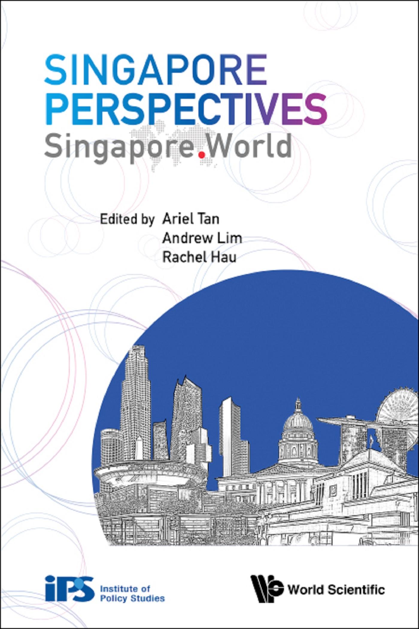 SINGAPORE PERSPECTIVES: SINGAPORE. WORLD