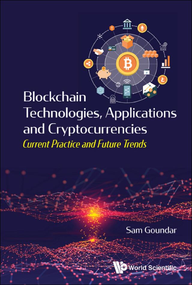 BLOCKCHAIN TECHNOLOGIES, APPLICATIONS AND CRYPTOCURRENCIES by Sam Goundar