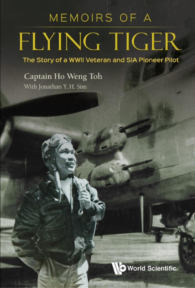 MEMOIRS OF A FLYING TIGER by Weng Toh Ho