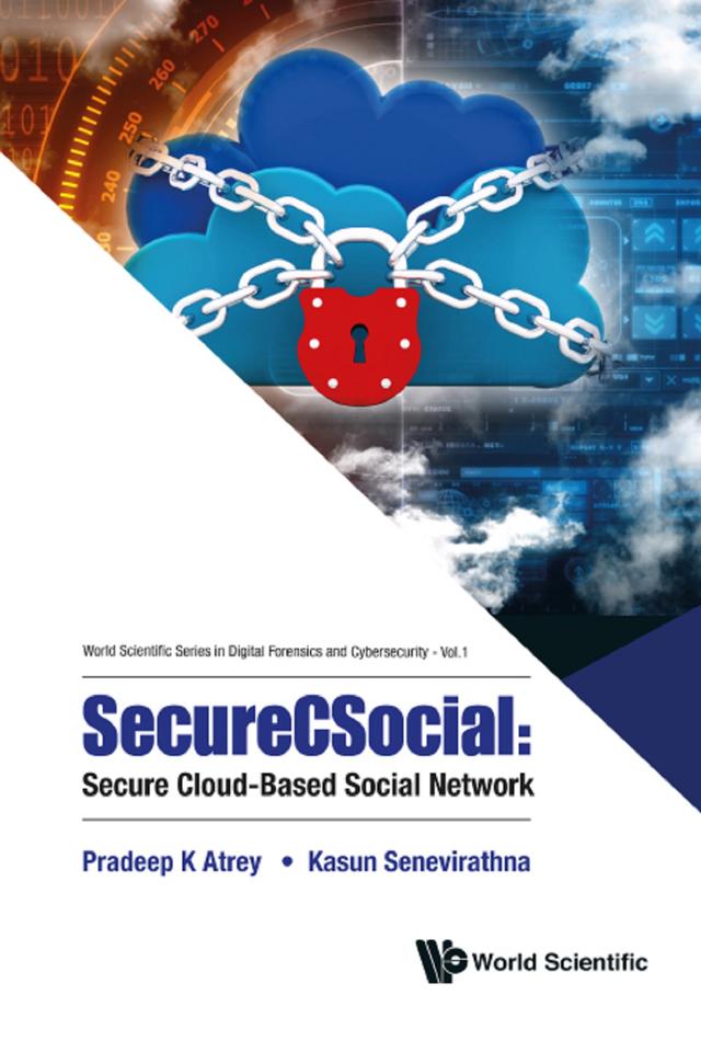 SECURECSOCIAL: SECURE CLOUD-BASED SOCIAL NETWORK by Kasun Senevirathna, Pradeep Atrey
