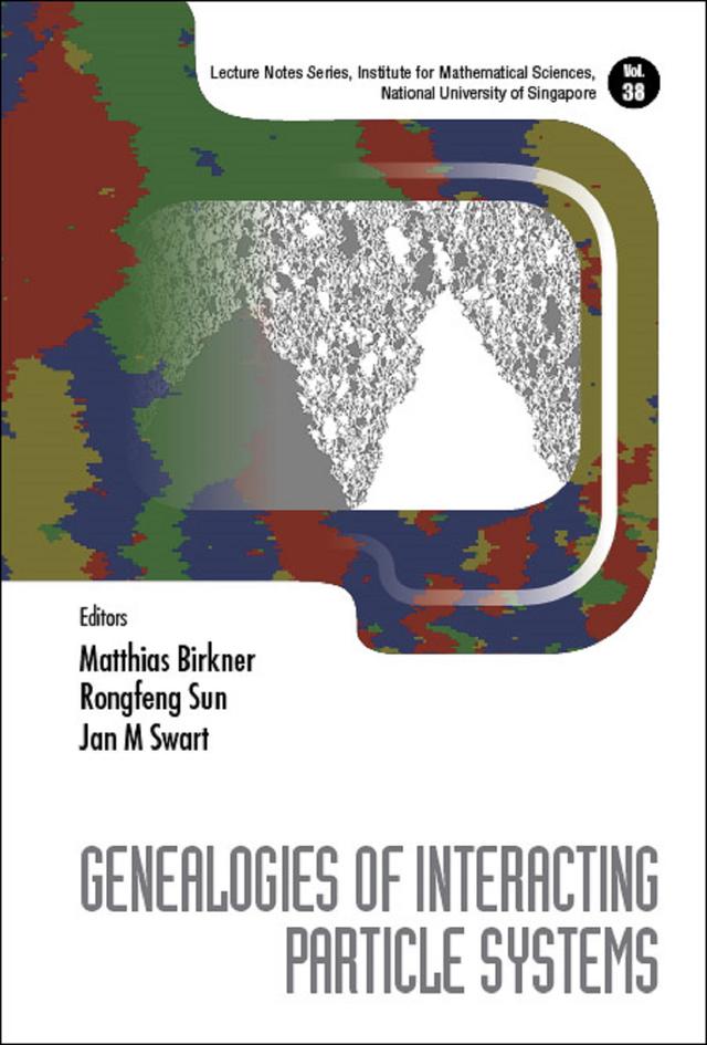 GENEALOGIES OF INTERACTING PARTICLE SYSTEMS by Jan M Swart, Matthias Birkner, Rongfeng Sun
