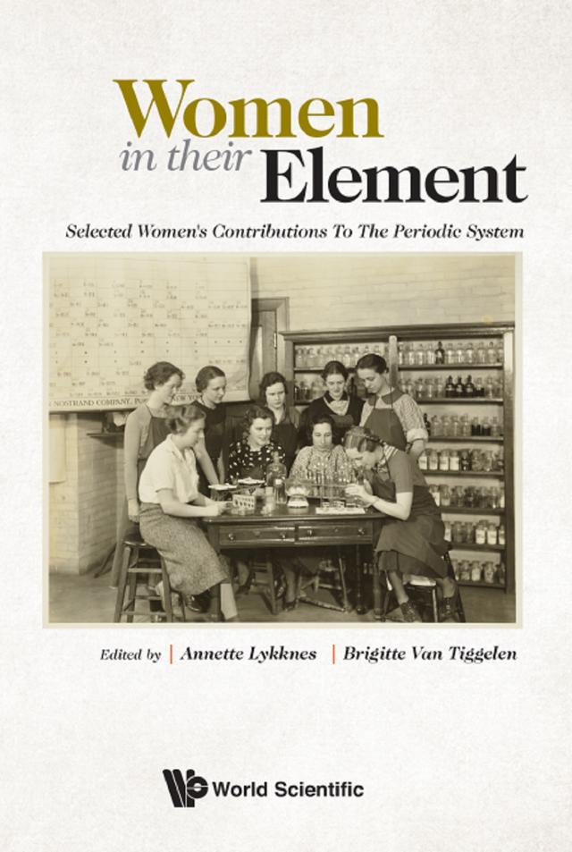 WOMEN IN THEIR ELEMENT by Annette Lykknes, Brigitte Van Tiggelen