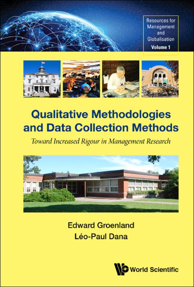 QUALITATIVE METHODOLOGIES AND DATA COLLECTION METHODS by Edward Groenland, Leo-paul Dana